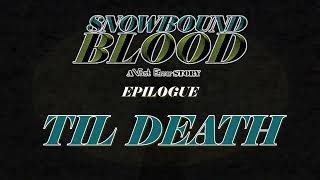 Snowbound Blood Epilogue Til Death  Teaser Trailer [upl. by Yila]