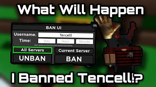 What Happens When You Try To Ban Tencell The Owner Of Slap Battles With The Ban Ui [upl. by Ciapas]