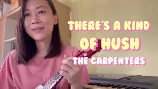 Theres a Kind of Hush  The Carpenters ukulele cover [upl. by Gapin]