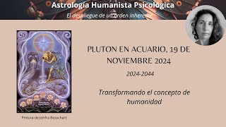 Plutón en acuario 19 de noviembre 2024 [upl. by Cleodell420]