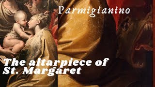 Parmigianinos Mannerist Altarpiece of St Margaret [upl. by Sadnac]