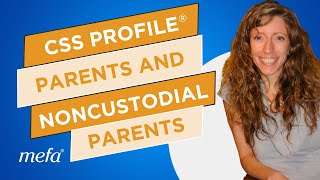 CSS Profile Parents and Noncustodial Parents [upl. by Frey]