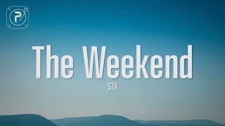 SZA  The Weekend Lyrics [upl. by Artur738]