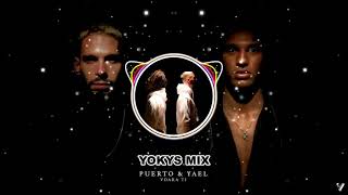 PUERTO amp YAEL  Vdaka ti REMIX YOKYS MIX [upl. by Blackmore]