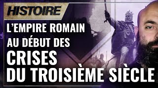 LEmpire Romain au Début des Crises du Troisème Siècle [upl. by Coyle]