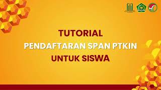 TUTORIAL PENDAFTARAN SPAN PTKIN UNTUK SISWA [upl. by Jeniffer]