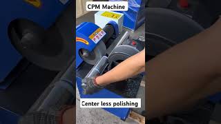 Canter less polishing machine process 💥🔥cpm canter less polishing 🤘💥🔥engineering [upl. by Consuela703]