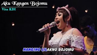 Vita KDI  Aku Kangen Bojomu  Official Video music [upl. by Rodolfo952]