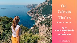 THE POSITANO DIARIES  EP 26 A Walk above Nocelle and an Italian Mall [upl. by Ellehcil74]