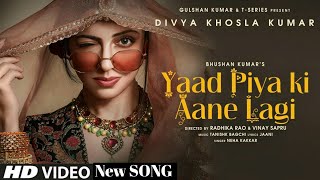 Yaad Piya Ki Aane Lagi song full HD video song  Divya Khosla Kumar Neha K  Aasman Mein Jaise [upl. by Narej]