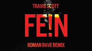 Travis Scott  FEN Roman Rave Remix [upl. by Draned839]