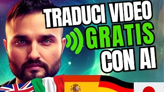 COME TRADURRE e DOPPIARE VIDEO CON AI GRATIS TUTORIAL COMPLETO [upl. by Oirad]