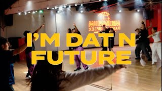 Future  IM DAT  BigWill Simmons Choreography [upl. by Grimbald]