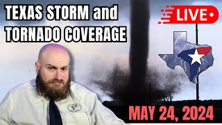 May 24 2024 LIVE Texas Severe Weather amp Tornado Warning Coverage [upl. by Noyek920]