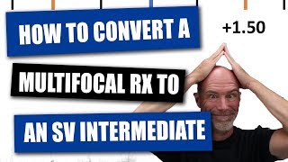 Convert a Multifocal Prescription to a Single Vision Intermediate [upl. by Nolyak]