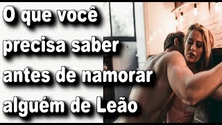 ❤️ COMO NAMORAR UM LEONINO 5 PASSOS [upl. by Stoddard]