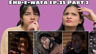 Ehd e Wafa Ep 25 Part 2  WhatTheFam Reactions [upl. by Eisenhart294]