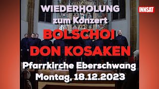 Konzert Bolschoi Don Kosaken am Montag 18 Dezember Pfarrkirchen Eberschwang [upl. by Gibb]