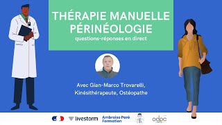 Thérapie manuelle en Périnéologie  QuestionsRéponses en Live 1ère édition [upl. by Ainigriv]