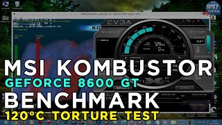 Can this NVIDIA GeForce 8600 GT Survive the 120°C MSI Kombustor Torture [upl. by Avik627]