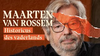 Maarten van Rossem Historicus des vaderlands [upl. by Jania808]