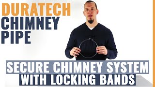 DuraTech Chimney Pipe  Secure Chimney System with Locking Bands [upl. by Atinhoj624]