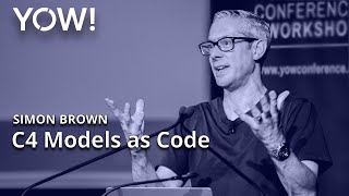 C4 Models as Code • Simon Brown • YOW 2022 [upl. by Fabri]