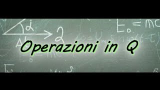 Operazioni in Q [upl. by Atin]