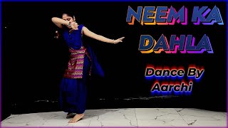 Neem Ka Dahla  Sapna Choudhary  Ruchika Jangid  Dance By Aarchi  Haryanvi Song Dance  Trending [upl. by Mira]