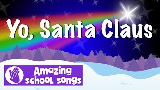 Yo Santa Claus  fun Christmas songs for kids [upl. by Merceer]