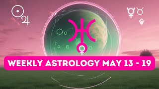 Astrology forecast for May 13 19 quotVibrating Venusquot LIVESTREAM [upl. by Bellamy]