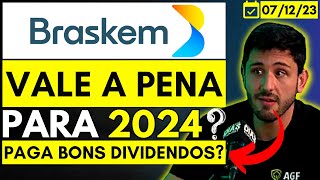 BRASKEM  AÇÕES BRKM5 E BRKM6 VALEM A PENA PARA 2024  DESASTRE EM MACEIÓ AFETA INVESTIMENTOS [upl. by Reppep494]