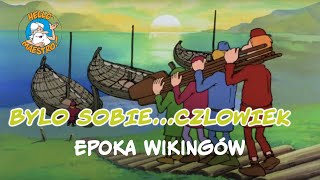 Byl Sobie Czlowiek 🧝‍♂️🧝‍♀️ Epoka wikingów 🇸🇪 [upl. by O'Mahony655]