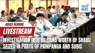 LIVE House Hearing on Investigation into billions worth of shabu seized in parts  Replay [upl. by Girish]