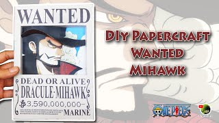 How to make Papercraft Wanted Mihawk  One Piece [upl. by Farhsa23]