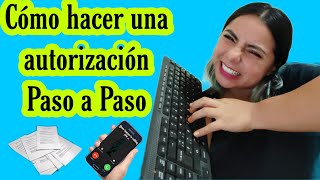 CÓMO HACER UNA AUTORIZACIÓN PASO A PASO [upl. by Laurance]