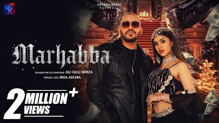 Ali Quli Mirza  Marhabba  Ft Riva Arora  Heyash Music  Sahil AgarwalShubham Agarwal [upl. by Releehw169]