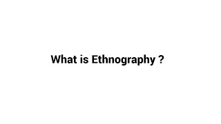 What is Ethnography [upl. by Taka]