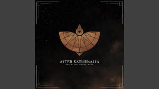 Alter Saturnalia [upl. by Kowal]