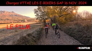 Chorges VTTAE LES EBIKERS GAP 16 NOV 2024 [upl. by Rollet]