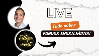 Destrinchando os fundos imobiliários com Felipe Invest [upl. by Kenway]