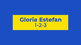 Gloria Estefan and Miami Sound Machine  123 Lyrics [upl. by Erdnael]