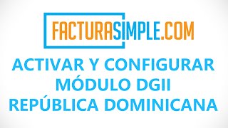 Crear facturas con comprobantes fiscales NCF Activar y configurar módulo DGII República Dominicana [upl. by Calvina]