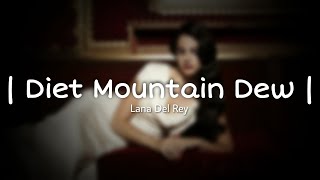 Diet Mountain Dew Demo  Lana Del Rey  InnerArc  Enhanced [upl. by Smoot]