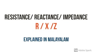 ResistanceReactanceImpedance detailed explanation in malayalam Through the circuits [upl. by Aliehs437]