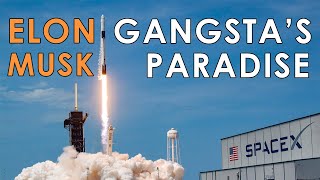 Elon Musk SpaceX  Gangstas Paradise [upl. by Arne965]