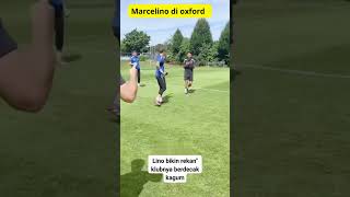 Marcelino berlatih di oxford dengan skil ajaibnya timnas marcelinofreekick [upl. by Otrebogir]