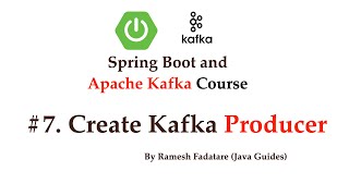 Spring Boot  Apache Kafka Tutorial  7  Create Kafka Producer  Line by Line Coding [upl. by Nellahs229]