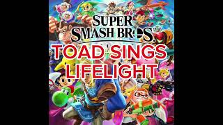 Toad sings lifelight smashbros supersmashbrothersultimate [upl. by Ayoted]