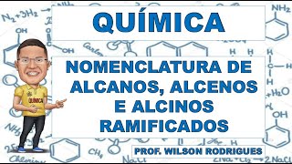 NOMENCLATURA DE ALCANOS ALCENOS E ALCINOS DE CADEIA RAMIFICADA [upl. by Asinla]